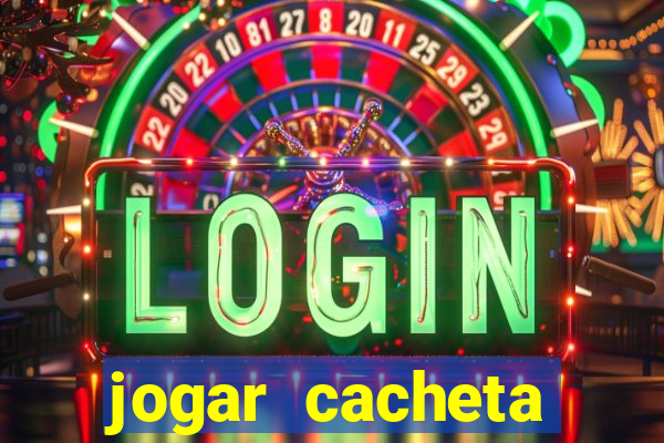 jogar cacheta online valendo dinheiro